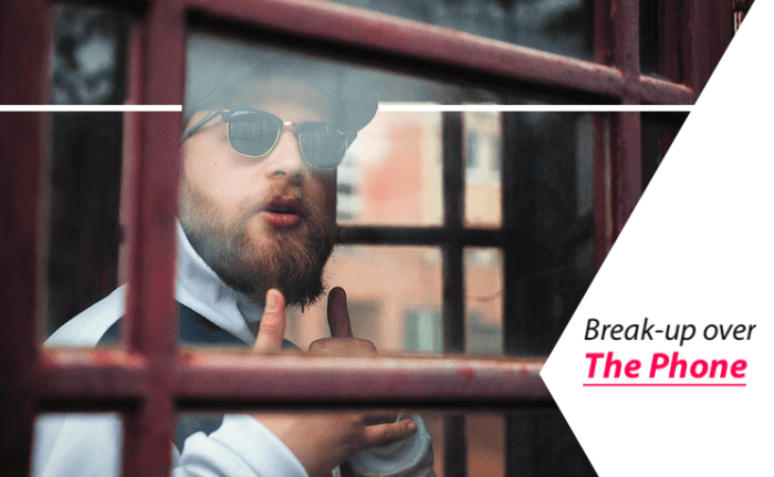 How to Break Up Over the Phone